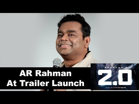 AR Rahman Speech at 2.0 Movie Trailer Launch Event