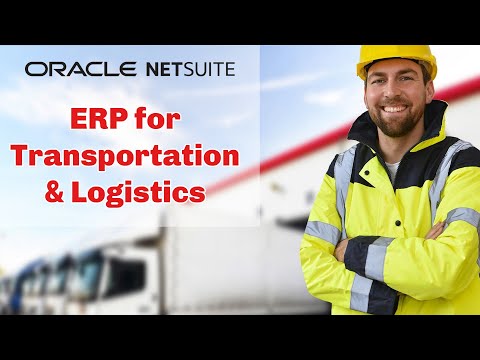 Best Cloud ERP to ManageTransportation & Logistics 👉Oracle NetSuite