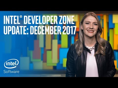 インテル デベロッパーゾーン アップデート｜2017年12月｜インテルソフトウェア (Intel Developer Zone Update | December 2017 | Intel Software)