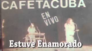 Café Tacvba, estuve enamorado