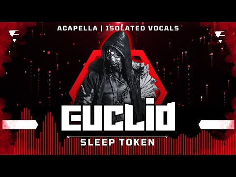 Sleep Token - Euclid [ Acapella | Isolated Vocals | Silent Parts Removed ]