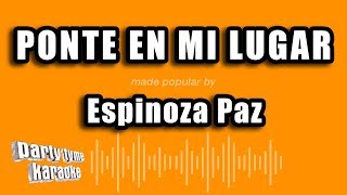 Espinoza Paz - Ponte En Mi Lugar (Versión Karaoke)