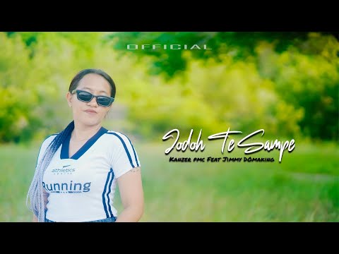 Kanzer pmc - Jodoh Te Sampe (feat. Jimmy Domaking) (Official Music Video)