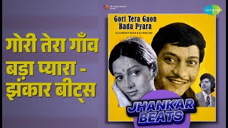 Download lagu गोरी तेरा गाँव बड़ा प्यारा - झंकार बीट्स | Gori Tera Gaon Bada Pyara - Jhankar Beats mp3