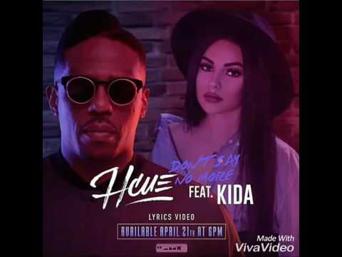 Hcue Don't Say No More ft Kida (Official Lyrics Video)
