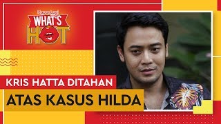Download lagu Kris Hatta Terancam 8 Tahun Penjara Atas Kasus Hilda Vitria mp3