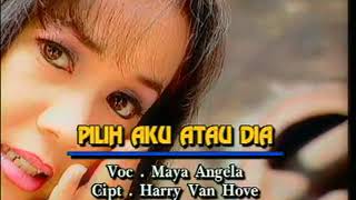 Download lagu Pilih aku atau dia - Maya Angela mp3
