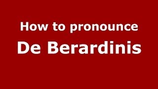 How to pronounce De Berardinis