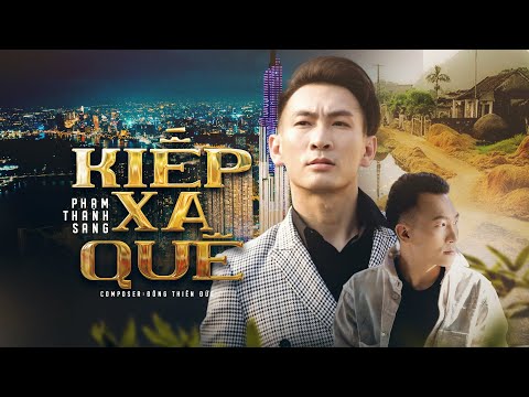 Kiếp xa quê - Phạm Thanh Sang