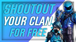 How to SHOUTOUT your CLAN FOR FREE! | GET FREE SHOUTOUTS 2020