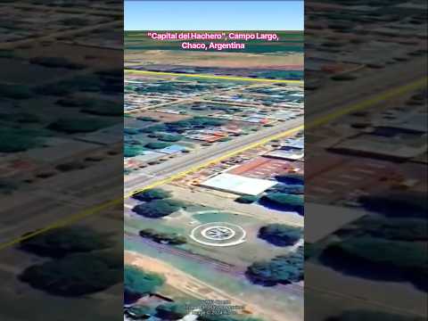 Campo Largo "Capital del Hachero", Chaco, Argentina #virtual #turismo #drone #viajes #travel