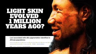 Skin Color Diversity a Million Years Ago in Ancient Humans, According to Scientists