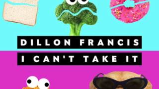 Dillon Francis - I can&#39;t take it. Clean Radio Edit
