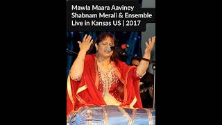 Shabnam Merali & Ensemble | Mawla Maara Aaviney | Live in Kansas USA | 2017