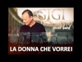 LA DONNA CHE VORREI - Gigi D'Alessio ...