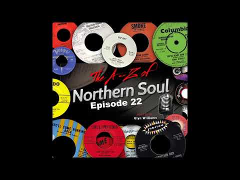 The A-Z of Northern Soul Episode 22