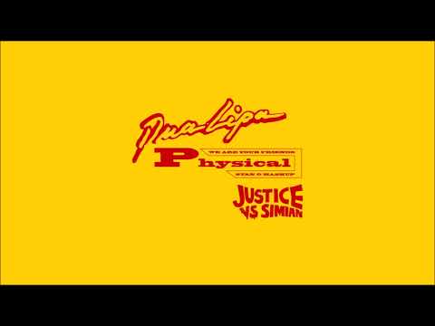 Dua Lipa x Justice + Simian - Physical / We Are Your Friends (Stan O Mashup)