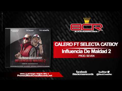 Calero Ft Selecta CatBoy - Influencia De Maldad 2