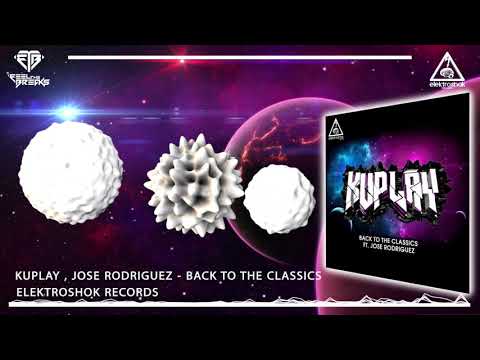 Jose Rodriguez, Kuplay - Back To The Classics feat. Jose Rodriguez (Original Mix)
