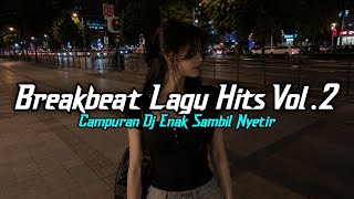 Download lagu Dj Enak Sambil Nyetir 💃🕺BREAKBEAT FULL BASS TOP LAGU HITS TERBARU 2026 | VOL 2 mp3
