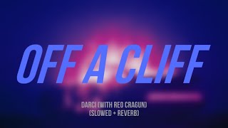 Darci (With Reo Cragun) - Off A Cliff (slowed + reverb)￼