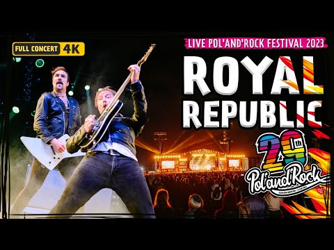 Royal Republic LIVE Pol'and'Rock Festival 2023 (FULL CONCERT 4K)