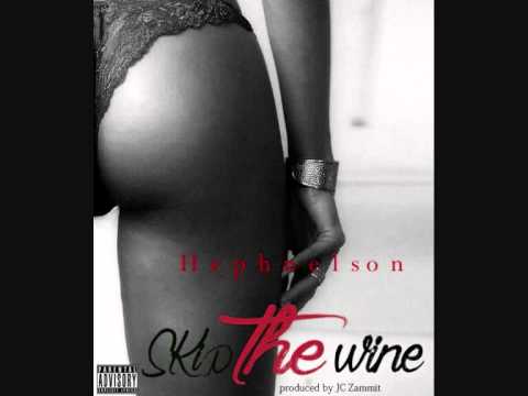 Hephnelson - Skip The Wine
