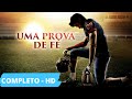 Uma Prova De Fé Filme Completo Dublado Família HD