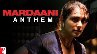 Mardaani Anthem Lyrics feat. Rani Mukerji