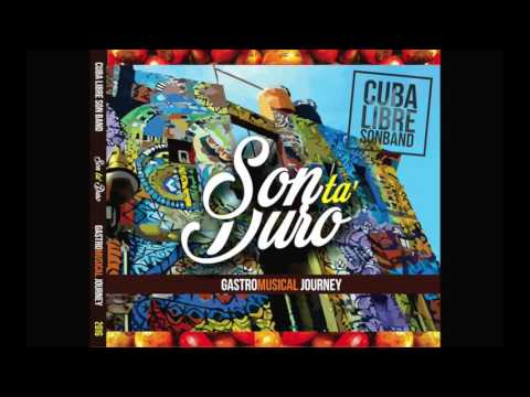 Cuba Libre Son Band - Benjamin | Sontaduro Album Salsa Nueva 2017