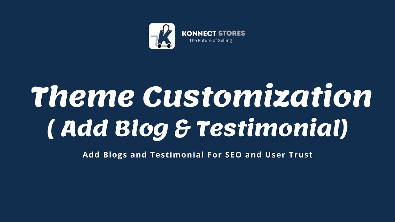 How to Add Blogs & Testimonials in KonnectStores – Complete Guide