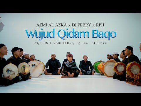 Azmi Al Azka X Dj Febry X RPH - Wujud Qidam Baqo (Official Music Video)