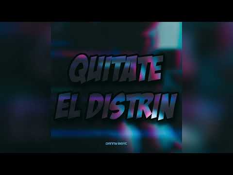Danny Beat - Quitate El Distrin Sandungueo