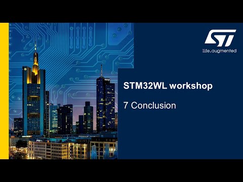 MOOC - STM32WL workshop - 7 Conclusion