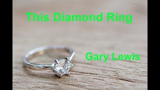 This Diamond Ring  - Gary Lewis - with lyrics