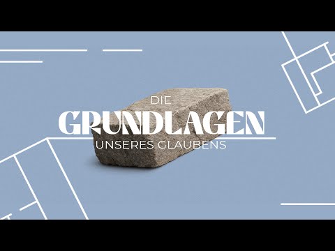 Wie kann ich effektiv beten - Die Grundlagen unseres Glaubens - Teil 2
