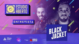 ESTUDIO ABERTO entrevista BLACK JACKET