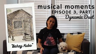 Musical Moments, Ep. 3, Pt  1 - Bahay Kubo (a Filipino folksong!)