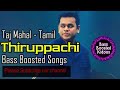 Thirupaachi Aruvala - Tamil - Bass Boosted Song - Taj Mahal- Bass Boosted Song -A R Rahman - Use 🎧🎵🎶