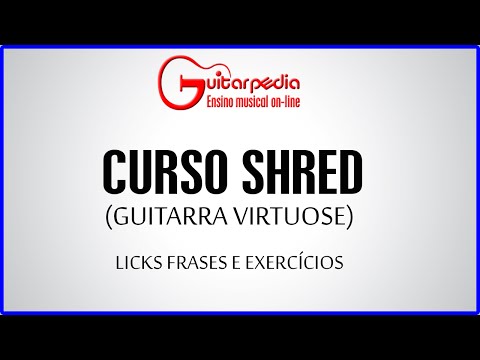 Licks de Guitarra Shred (virtuose) - CURSO GUITARPEDIA