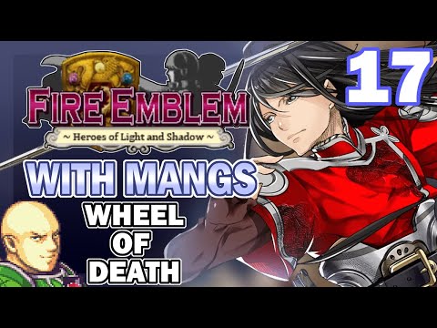 Part 17: My Scarlet Butt Plays Fire Emblem: New Mystery - Wheel of Death Edition (w/ Mangs)