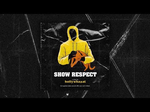hollywhaaat - Show Respect (Official Audio)