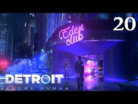 Detroit: Become Human - 100% Walkthrough: Part 20 - The Eden Club (No Commentary)