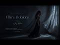 Oltre il dolore | ❤️ Un brano davvero emozionante, Spettacolare Interpretazione, Ballad Cinematic