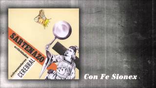 Music video thumbnail preview for Sartenazo Cerebral - Con Fe Sionex by Sartenazo Cerebral