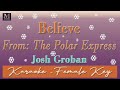 Believe - Karaoke (Josh Groban | Female Key | From: The Polar Express)