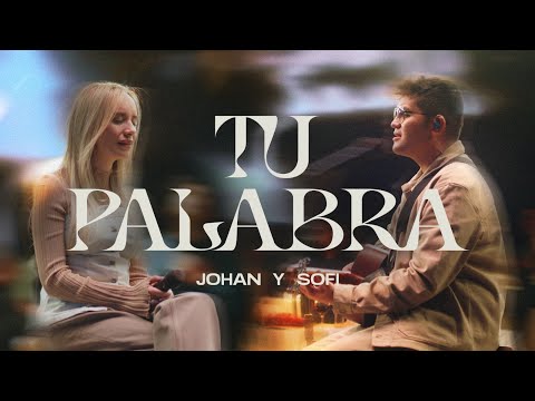 Johan y Sofi - PALABRA (VIDEO OFICIAL) Musica Cristiana - Lugar Santo