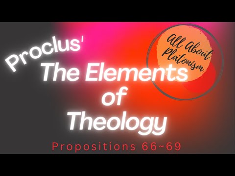 Proclus Elements of Theology 66~69/All About Platonism