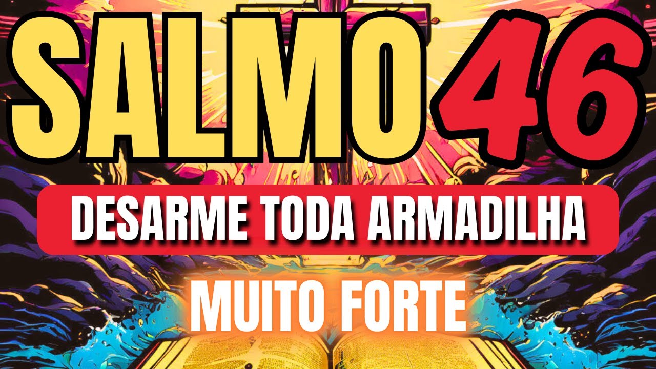 ORAÇÃO do SALMO 46 FORTÍSSIMO para destruir toda armadilha contra sua vida