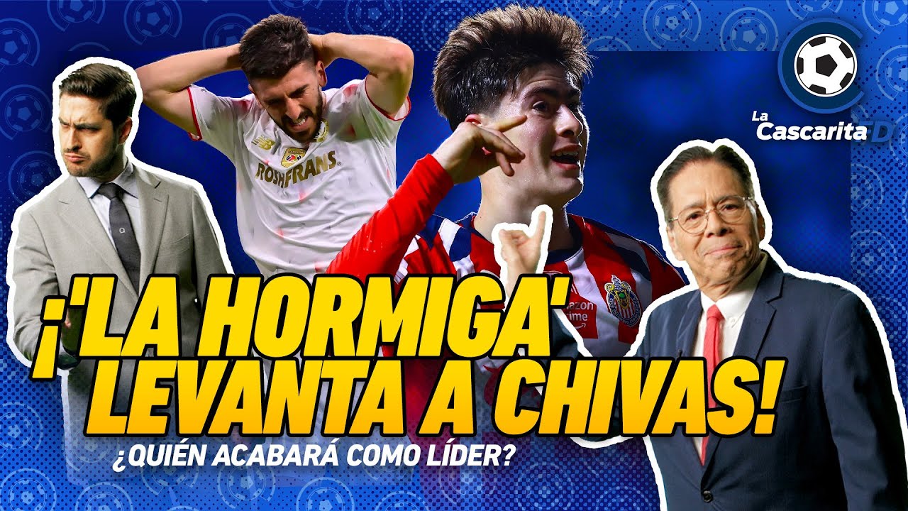¡HAY CHIVAS! | La pelea final por el liderato, ¿para Cruz Azul? Toluca, América y más | La Cascarita